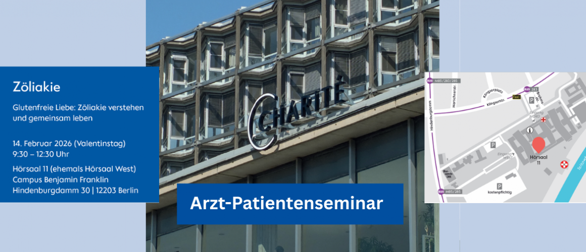 Bild der Charite Berlin. Links das Thema Zöliakie des Arzt Patienten Seminars und rechts eine Anfahrtsskizze. In der Mitte steht Arzt-Patientenseminar