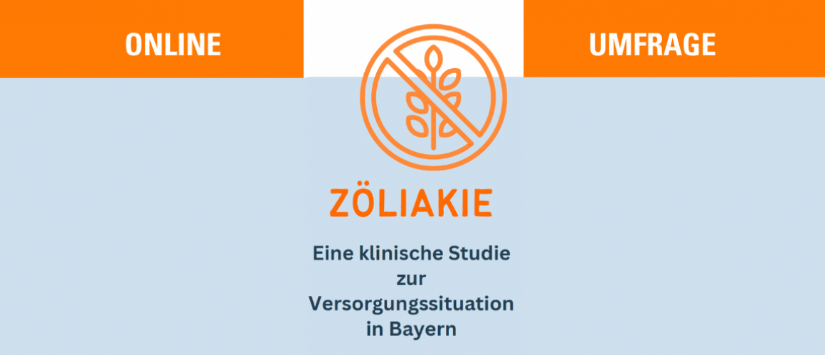 Bid einer orangenen durchgestrichenen Ähre darunter steht Zöliakie Eine klinische Studie zur Versorgungssituation in Bayern oben drüber steht Online Umfrage