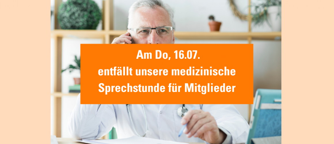 Arzt am Telefon mit orangenem Balken, auf dem steht, dass am 16.07. die medizinische Sprechstunde entfällt.