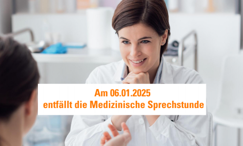 Ärztin mit Patientin und den Hinweis, dass am 06.01.2025 die medizinische Sprechstunde entfällt