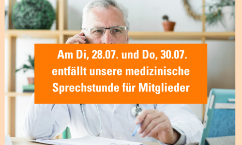 Arzt am Telefon mit orangenem Balken, auf dem steht, dass am 28.07. und 30.07. die medizinische Sprechstunde entfällt.